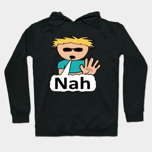 Nah Hoodie